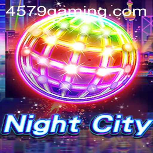 Exploring the Intricate World of NightCity and 4579.com